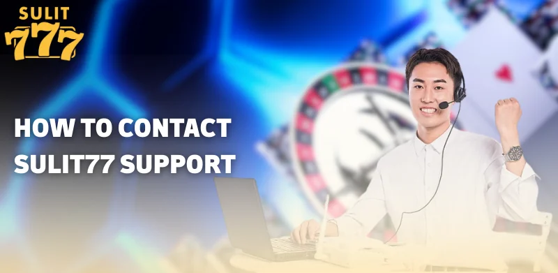 Contact SULIT777 1 How to Contact Sulit77 Support