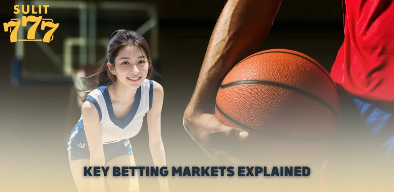 Key Betting Markets Explained