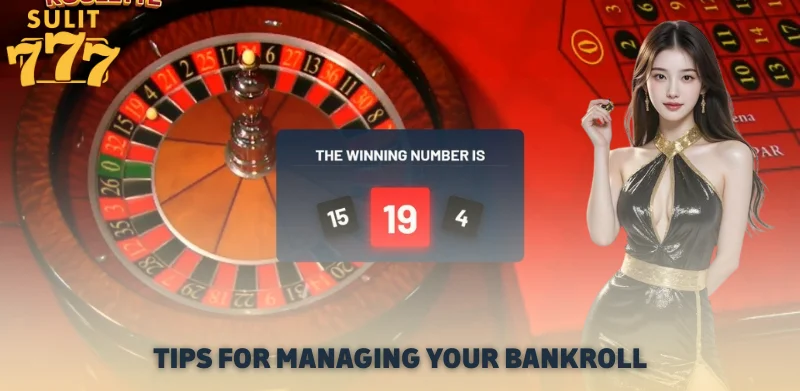Tips for Managing Your Bankroll
